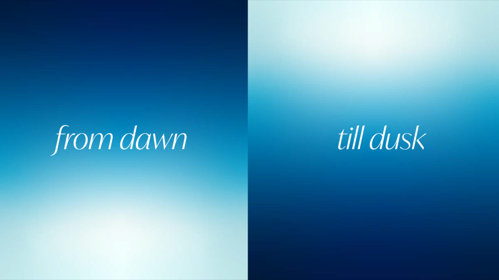 Concepto creativo de la marca: "from dawn, till dusk"